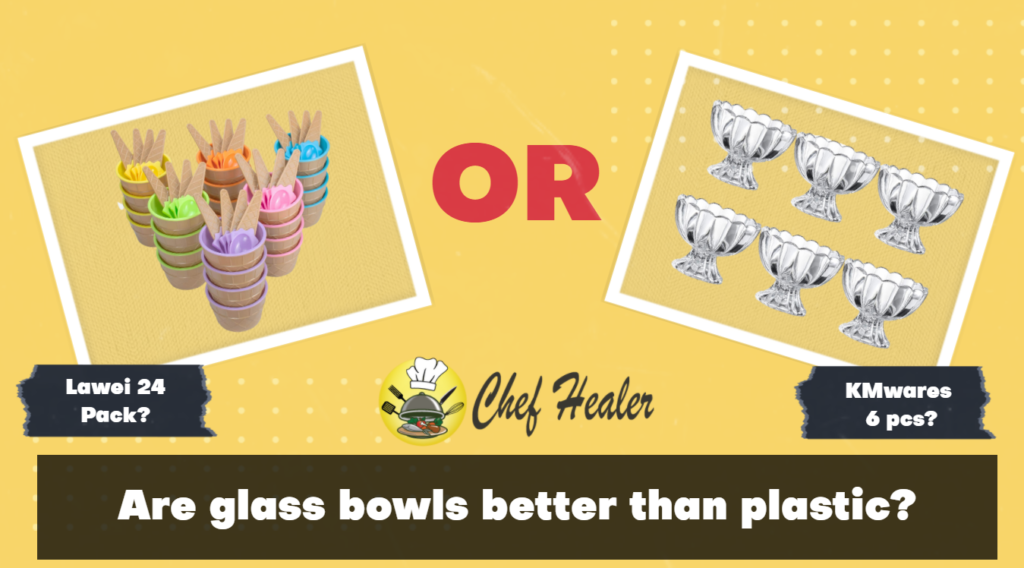 Compare between glass bowls and plastic bowls