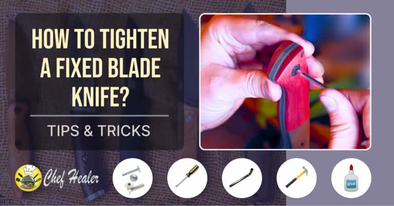 How to Tighten a Fixed Blade Knife?