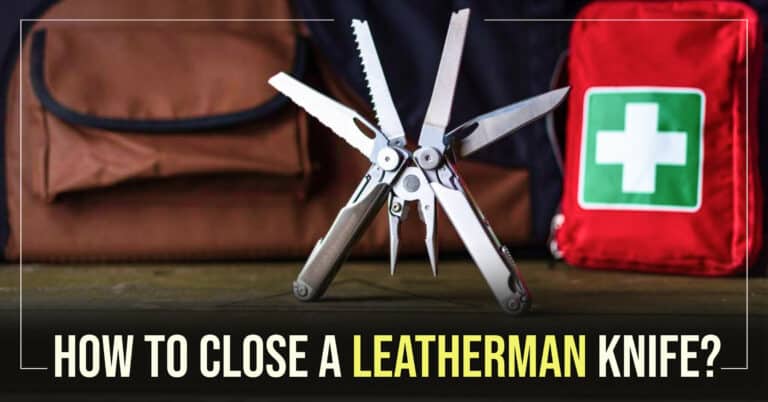 How to Close a Leatherman Knife?