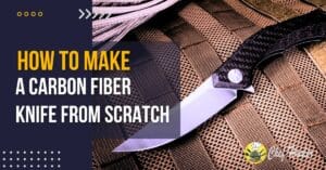 How to Make a Carbon Fiber Knife from Scratch