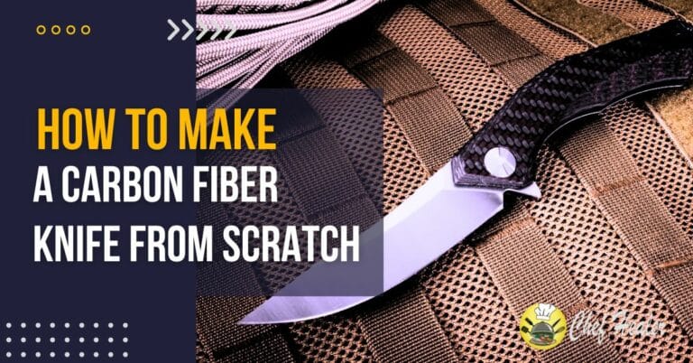 Mastering the Craft: How to Make a Carbon Fiber Knife from Scratch